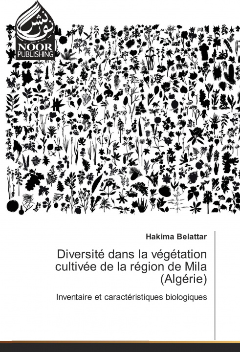 Knjiga Diversité dans la végétation cultivée de la région de Mila (Algérie) Hakima Belattar