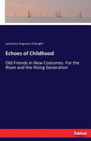 Kniha Echoes of Childhood Lawrence Augustus Gobright