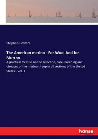 Buch American merino - For Wool And for Mutton Stephen Powers