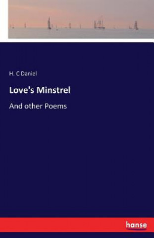 Buch Love's Minstrel H. C Daniel