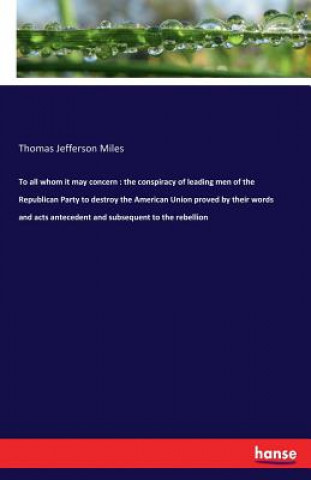 Carte To all whom it may concern Thomas Jefferson Miles