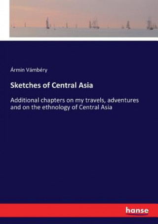 Libro Sketches of Central Asia Ármin Vámbéry