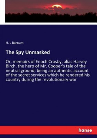 Book Spy Unmasked Barnum H. L Barnum