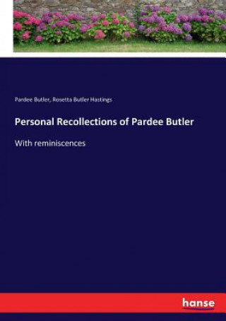 Książka Personal Recollections of Pardee Butler Pardee Butler