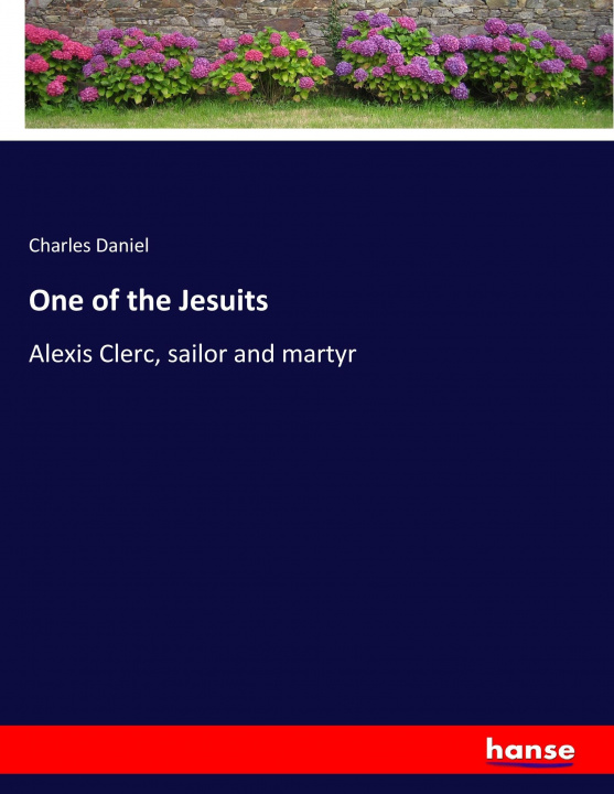 Kniha One of the Jesuits Charles Daniel