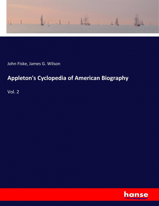 Kniha Appleton's Cyclopedia of American Biography John Fiske