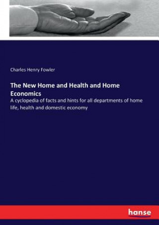 Knjiga New Home and Health and Home Economics Charles Henry Fowler