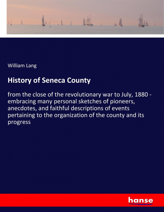 Könyv History of Seneca County William Lang