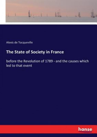 Kniha State of Society in France Alexis de Tocqueville