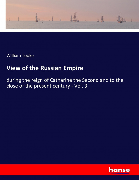 Kniha View of the Russian Empire William Tooke