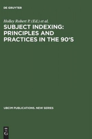 Knjiga Subject Indexing: Principles and Practices in the 90's Holley Robert P.