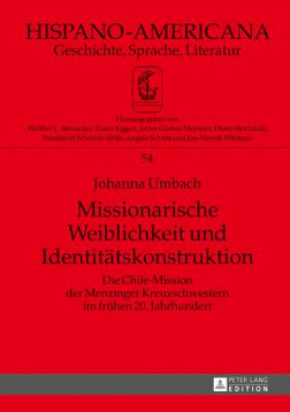 Książka Missionarische Weiblichkeit Und Identitaetskonstruktion Johanna Umbach