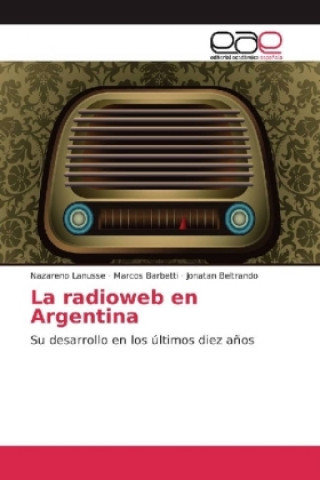 Książka La radioweb en Argentina Nazareno Lanusse