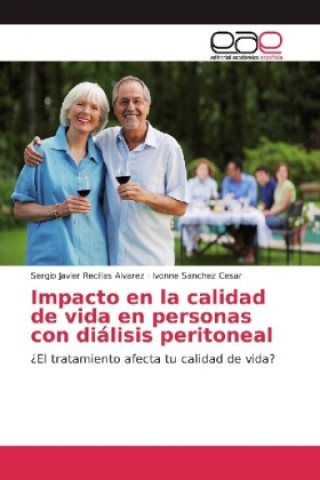 Könyv Impacto en la calidad de vida en personas con diálisis peritoneal Sergio Javier Recillas Alvarez