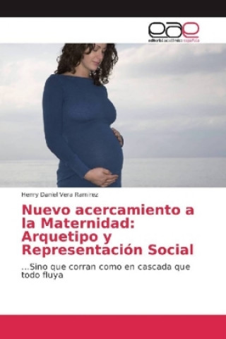 Carte Nuevo acercamiento a la Maternidad: Arquetipo y Representación Social Henry Daniel Vera Ramirez