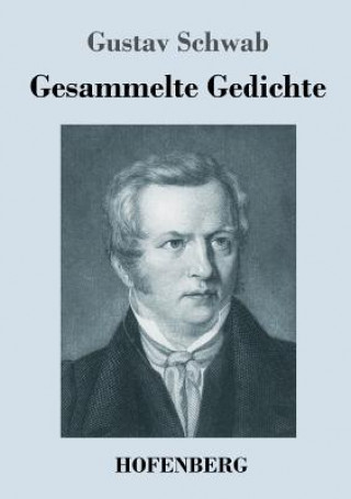 Книга Gesammelte Gedichte Gustav Schwab