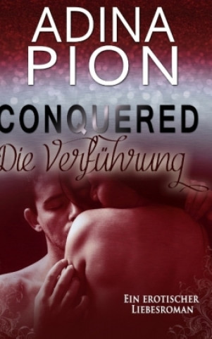 Kniha Conquered - Die Verführung Adina Pion