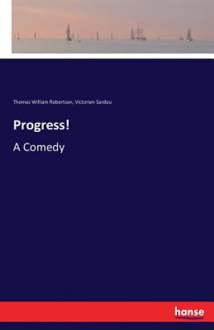 Kniha Progress! Thomas William Robertson