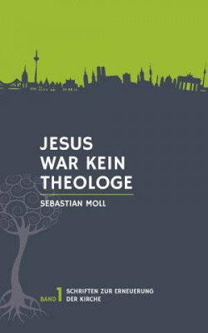 Kniha Jesus war kein Theologe Sebastian Moll