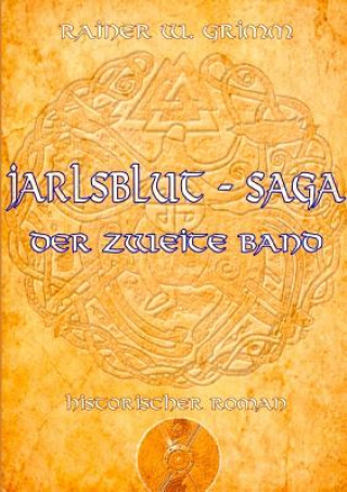 Knjiga Jarlsblut - Saga Rainer W. Grimm