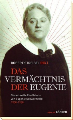 Book Das Vermächtnis der Eugenie Eugenie Schwarzwald