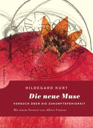 Kniha Die neue Muse Hildegard Kurt