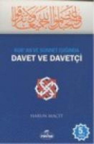 Kniha Kuran ve Sünnet Isiginda Davet ve Davetci Harun Macit