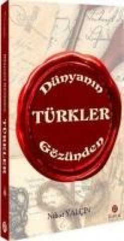 Kniha Dünyanin Gözünden Türkler Nihat Yalcin
