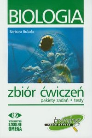 Kniha Biologia Trening przed maturą Zbiór ćwiczeń Bukała Barbara