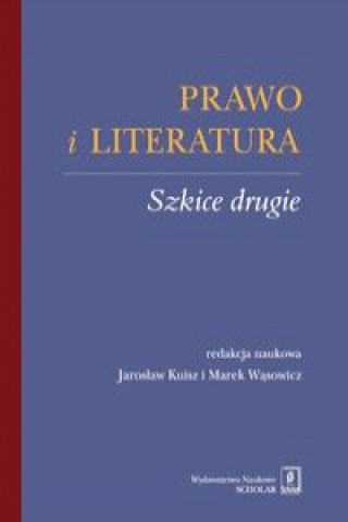 Könyv Prawo i literatura Szkice drugie Kuisz Jarosław