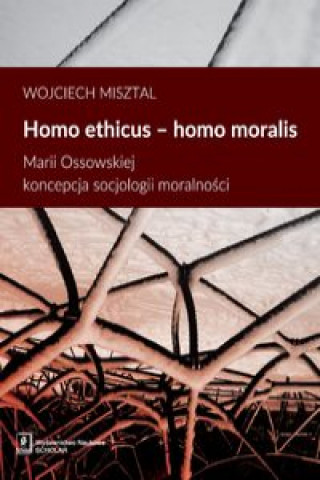 Kniha Homo ethicus homo moralis Misztal Wojciech