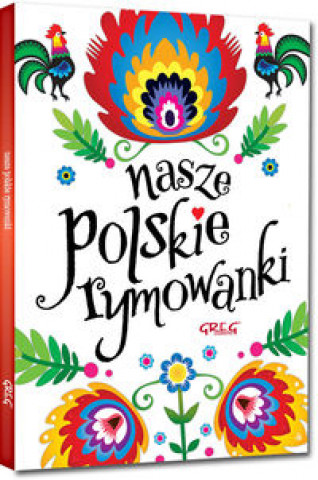Kniha Nasze polskie rymowanki praca zbiorowa (pod red. Marii Zagnińskiej)