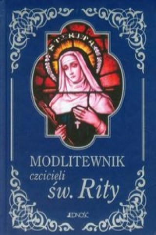 Kniha Modlitewnik czcicieli św. Rity Sobolewski Zbigniew