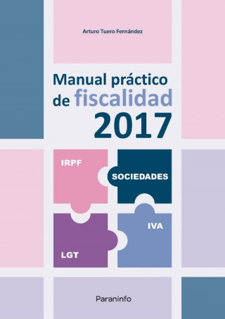Книга Manual práctico de fiscalidad 2017 ARTURO TUERO FERNANDEZ