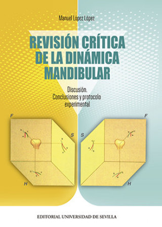 Book Revisión crítica de la dinámica mandibular.: Discusión. Conclusiones y protocolo experimental 