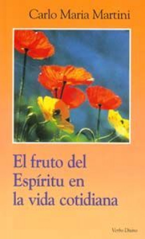 Книга El fruto del espíritu en la vida cotidiana Carlo M. Martini