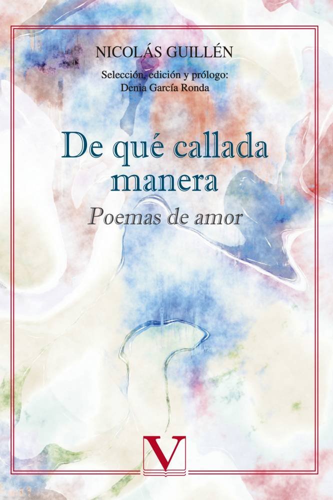 Kniha De qué callada manera. Poemas de amor 