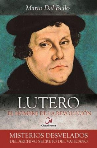 Kniha Lutero. El hombre de la revolución 