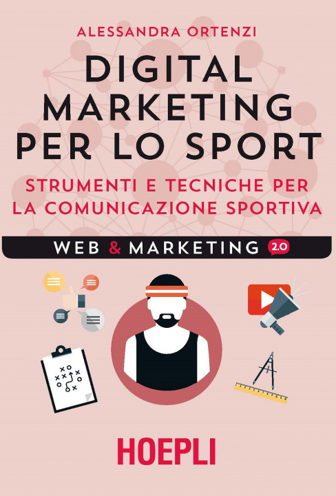 Könyv Digital marketing per lo sport Alessandra Ortenzi