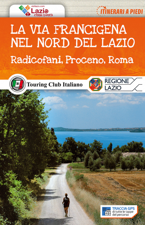 Книга La via Francigena nel nord del Lazio. Radicofani, Proceno, Roma 