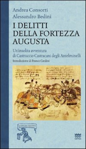 Buch I delitti della fortezza Augusta Alessandro Bedini