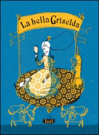 Książka La bella Griselda Isol