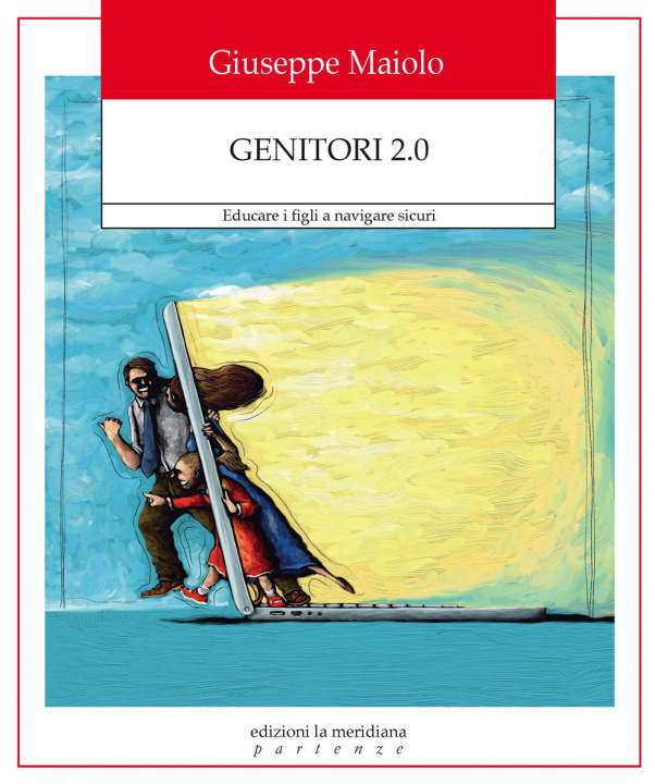 Könyv Genitori 2.0. Educare i figli a navigare sicuri Giuseppe Maiolo