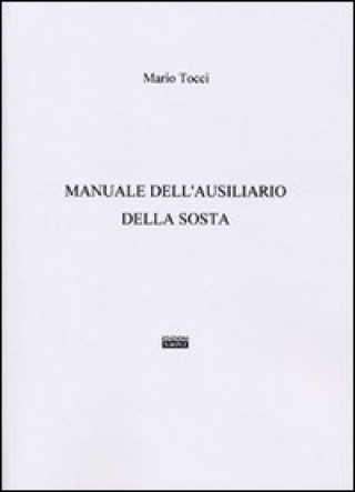 Kniha Manuale dell'ausiliario della sosta Mario Tocci