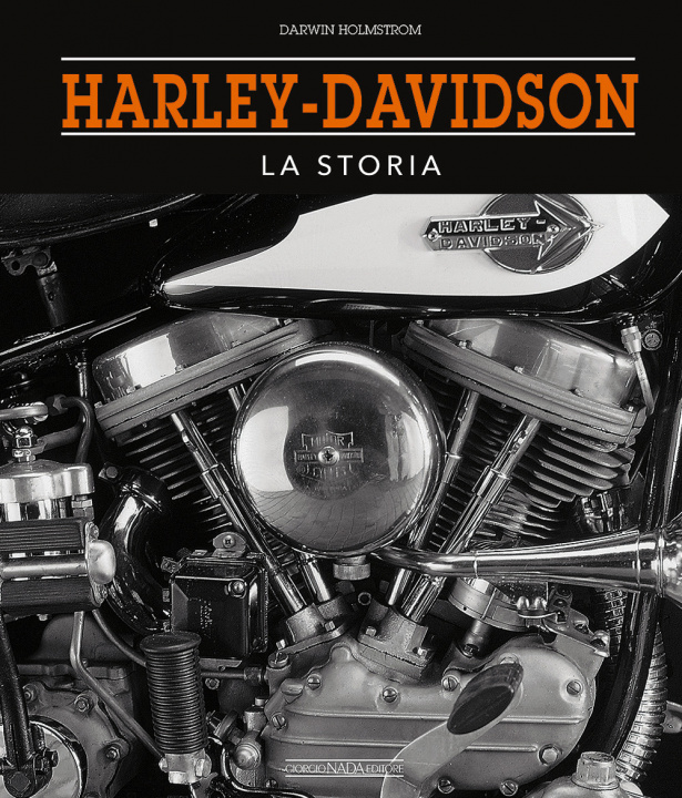 Kniha Harley-Davidson. La storia Darwin Holmstrom