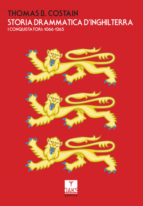 Knjiga Storia drammatica d'Inghilterra. I conquistatori: 1066-1265 Thomas B. Costain