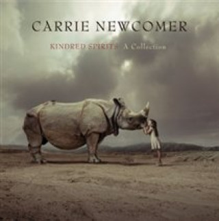 Audio Kindred Spirits-A Collection Carrie Newcomer