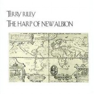 Audio THE HARP OF NEW ALBION Terry Riley