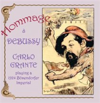 Audio Hommage ... Debussy Carlo Grante