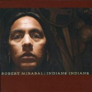 Audio Indians Indians Robert Mirabal